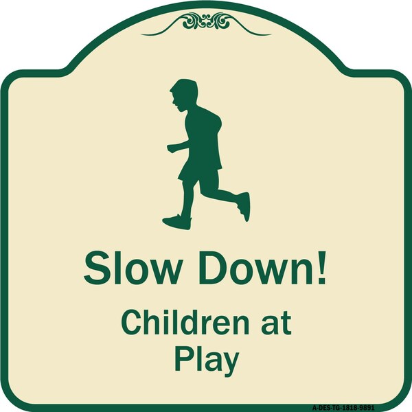 Signmission Designer Series-Slow Down Children At Play Tan & Green Heavy-Gauge Aluminum, 18" x 18", TG-1818-9891 A-DES-TG-1818-9891 - main